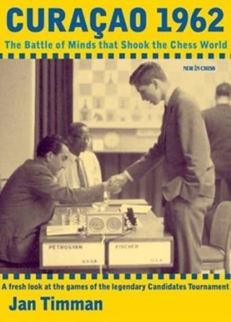 Curacao 1962 : The Battle of Minds that Shook the Chess World, Hardback Book
