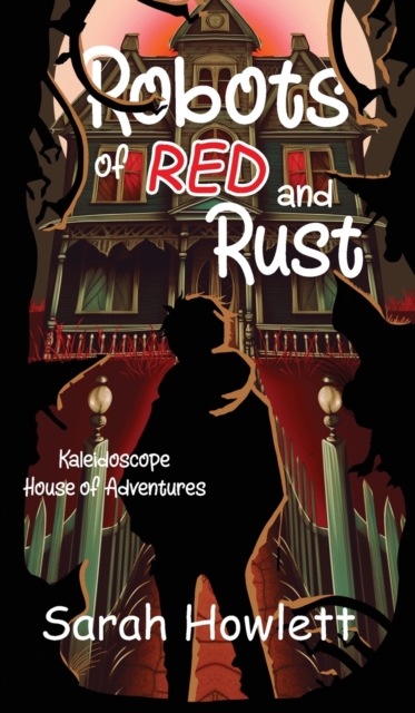 Robots of Red and Rust, Hardback Book