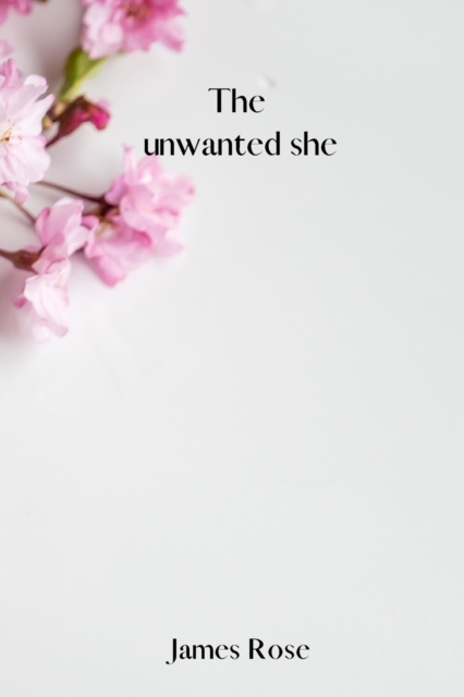 The unwanted she, Paperback / softback Book