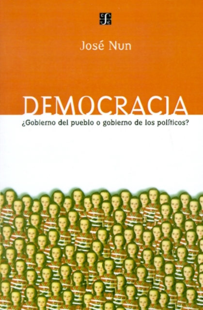 Democracia : Gobierno del Pueblo O Gobierno de los Politicos?, Paperback / softback Book