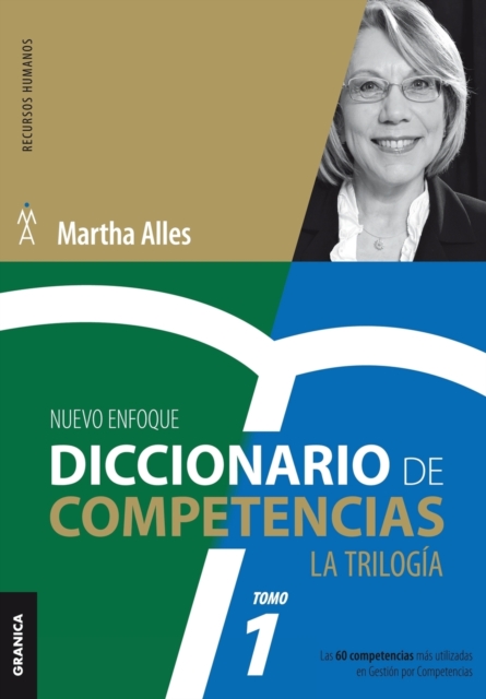 Diccionario de competencias : La Trilogia - VOL 1: Las 60 competencias mas utilizadas en gestion por competencias, Paperback / softback Book