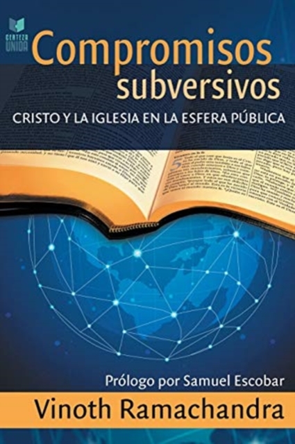Compromisos Subversivos : Cristo y la iglesia en la esfera publica, Paperback / softback Book