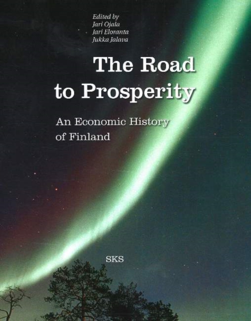 Road to Prosperity : An Economic History of Finland, Hardback Book