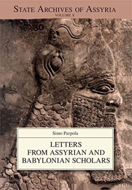 Selected Royal Inscriptions of Assurbanipal : L3, L4, LET, Prism I, Prism T, and Related Texts, Paperback / softback Book