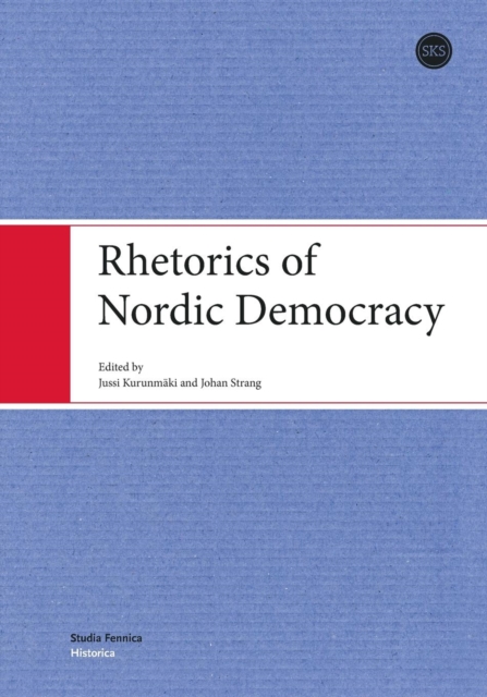 Rhetorics of Nordic Democracy, Paperback / softback Book