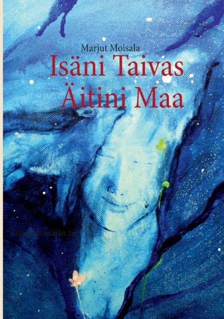Isani Taivas AEitini Maa : Intiaanitietajan tie, Paperback / softback Book