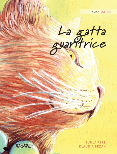 La gatta guaritrice : Italian Edition of "The Healer Cat", Hardback Book