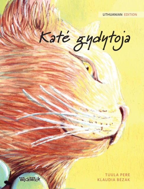 Kate gydytoja : Lithuanian Edition of The Healer Cat, Hardback Book