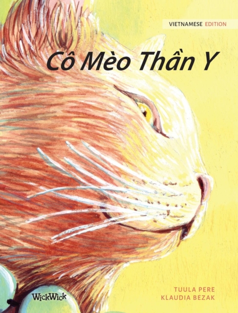 Co Meo Th&#7847;n Y : Vietnamese Edition of The Healer Cat, Hardback Book