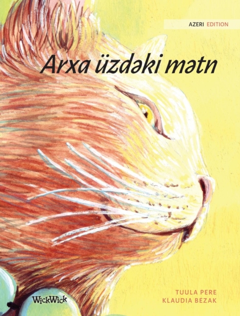 Arxa uzd&#601;ki m&#601;tn : Azeri Edition of The Healer Cat, Hardback Book