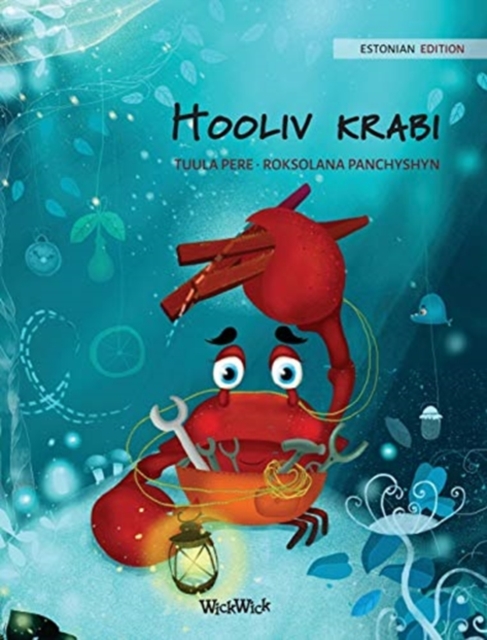 Hooliv krabi (Estonian Edition of "The Caring Crab"), Hardback Book