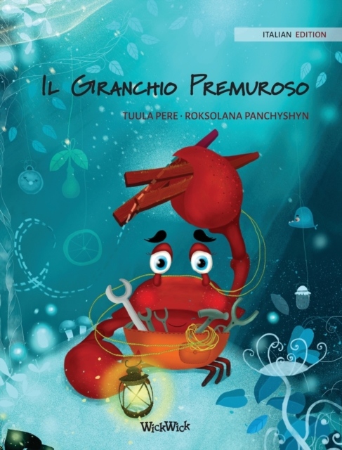 Il Granchio Premuroso (Italian Edition of "The Caring Crab"), Hardback Book
