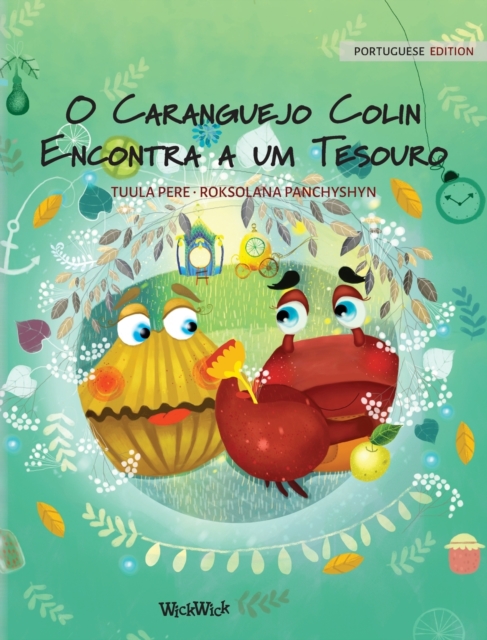 O Caranguejo Colin Encontra a um Tesouro : Portuguese Edition of "Colin the Crab Finds a Treasure", Hardback Book