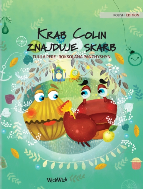 Krab Colin znajduje skarb : Polish Edition of "Colin the Crab Finds a Treasure", Hardback Book