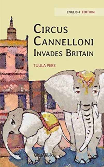 Circus Cannelloni Invades Britain : English Edition, Hardback Book