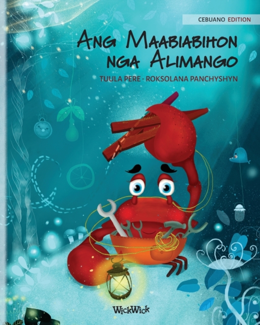Ang Maabiabihon nga Alimango (Cebuano Edition of The Caring Crab), Paperback / softback Book