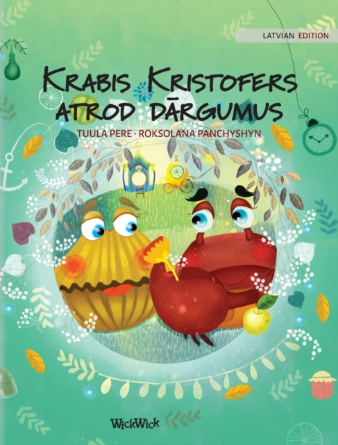 Krabis Kristofers atrod d&#257;rgumus : Latvian Edition of Colin the Crab Finds a Treasure, Hardback Book