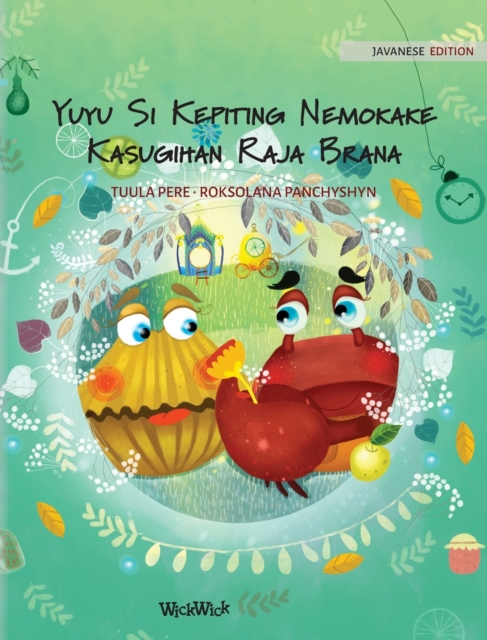 Yuyu Si Kepiting Nemokake Kasugihan Raja Brana : Javanese Edition of Colin the Crab Finds a Treasure, Hardback Book