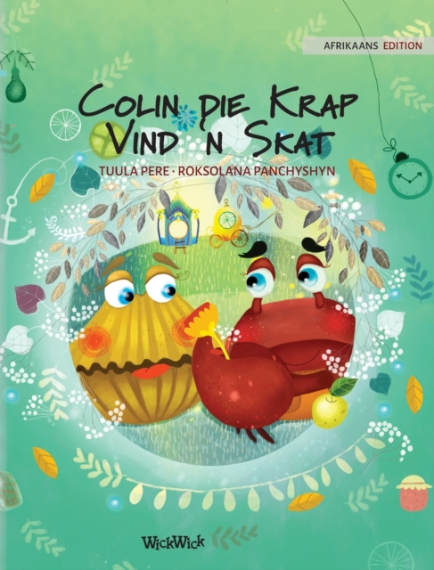 Colin die Krap Vind 'n Skat : Afrikaans Edition of "Colin the Crab Finds a Treasure", Hardback Book