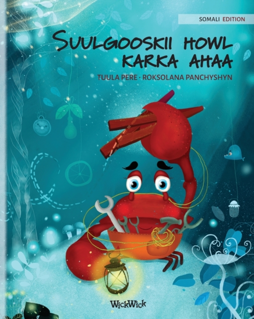 Suulgooskii howl karka ahaa (Somali Edition of The Caring Crab), Paperback / softback Book