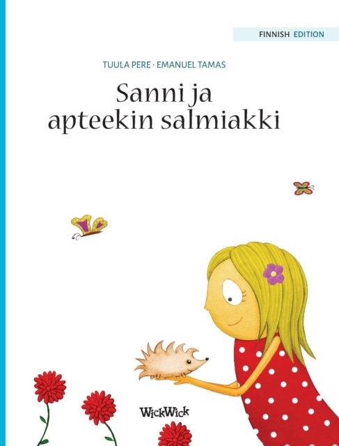 Sanni ja apteekin salmiakki : Finnish Edition of "Stella and her Spiky Friend", Hardback Book