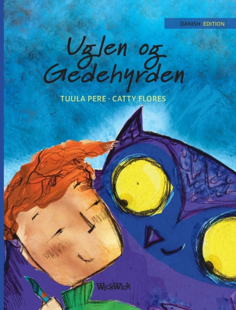 Uglen og Gedehyrden : Danish Edition of "The Owl and the Shepherd Boy", Hardback Book