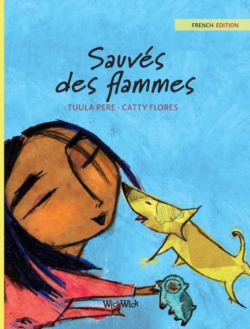 Sauves des flammes : French Edition of "Saved from the Flames", Hardback Book