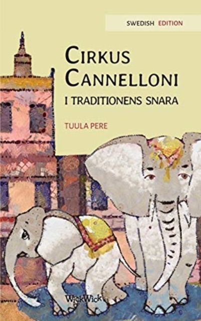 Cirkus Cannelloni i traditionens snara : Swedish Edition of "Circus Cannelloni Invades Britain", Hardback Book