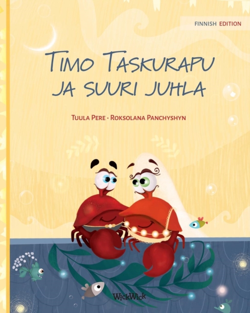 Timo Taskurapu ja suuri juhla : Finnish Edition of Colin the Crab Gets Married, Paperback / softback Book