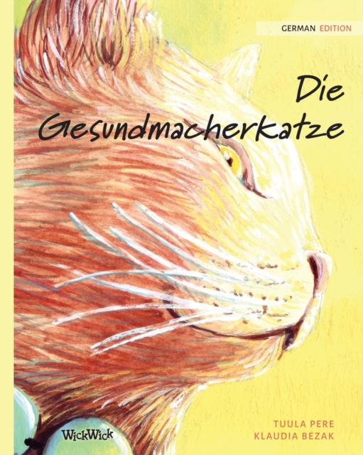 Die Gesundmacherkatze : German Edition of the Healer Cat, Paperback / softback Book