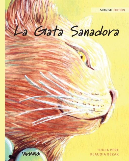 La Gata Sanadora : Spanish Edition of The Healer Cat, Paperback / softback Book