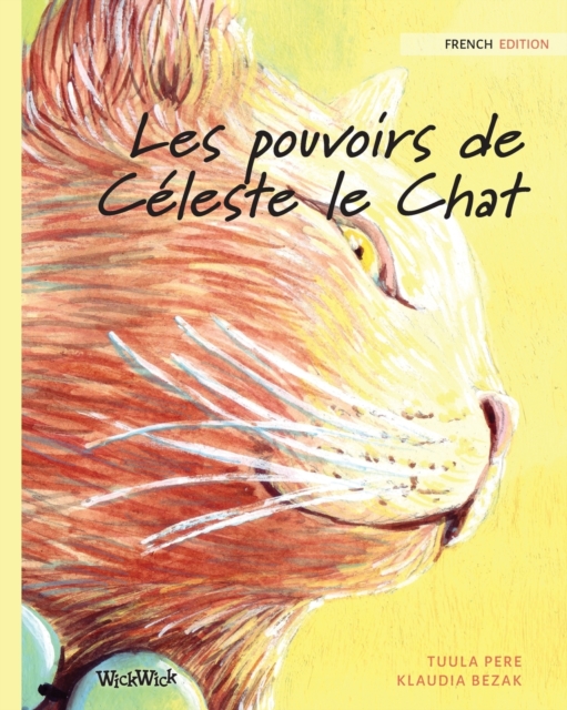 Les pouvoirs de Celeste le Chat : French Edition of The Healer Cat, Paperback / softback Book