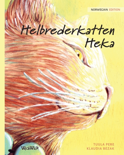 Helbrederkatten Heka : Norwegian Edition of the Healer Cat, Paperback / softback Book