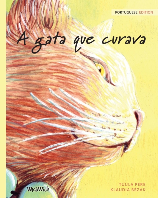 A Gata Que Curava : Portuguese Edition of the Healer Cat, Paperback / softback Book
