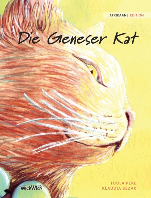 Die Geneser Kat : Afrikaans Edition of The Healer Cat, Hardback Book