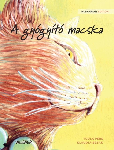 A gyogyito macska : Hungarian Edition of The Healer Cat, Hardback Book