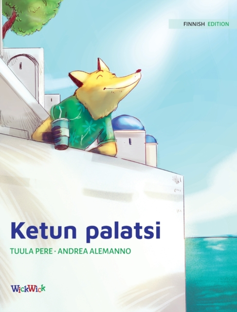 Ketun palatsi : Finnish Edition of "The Fox's Palace", Hardback Book