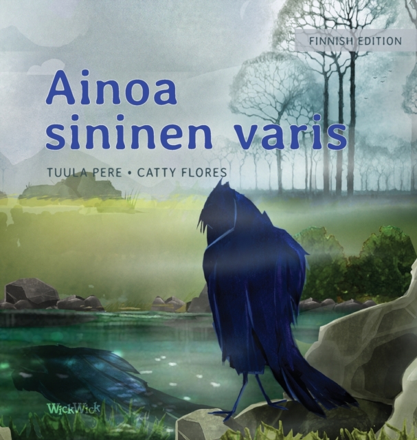 Ainoa sininen varis : Finnish Edition of "The Only Blue Crow", Hardback Book