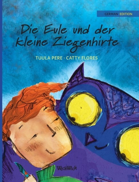 Die Eule und der Kleine Ziegenhirte : German Edition of The Owl and the Shepherd Boy, Hardback Book