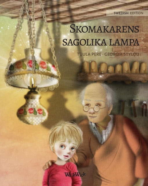 Skomakarens sagolika lampa : Swedish Edition of The Shoemaker's Splendid Lamp, Paperback / softback Book