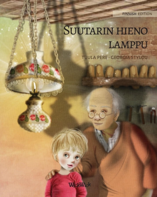 Suutarin hieno lamppu : Finnish Edition of The Shoemaker's Splendid Lamp, Paperback / softback Book