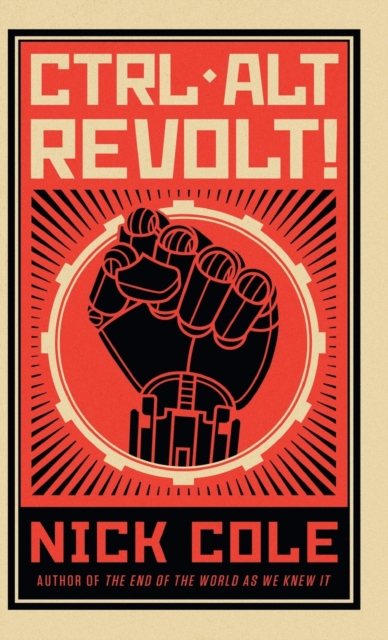 CTRL ALT Revolt!, Hardback Book