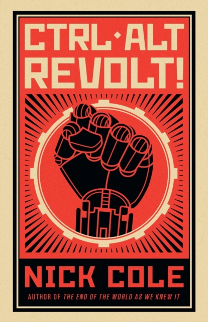 CTRL ALT Revolt!, Paperback / softback Book