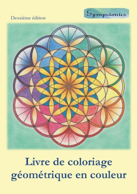 Livre de coloriage geometrique en couleur : Coloriage relaxant avec contours en couleurs, Paperback / softback Book