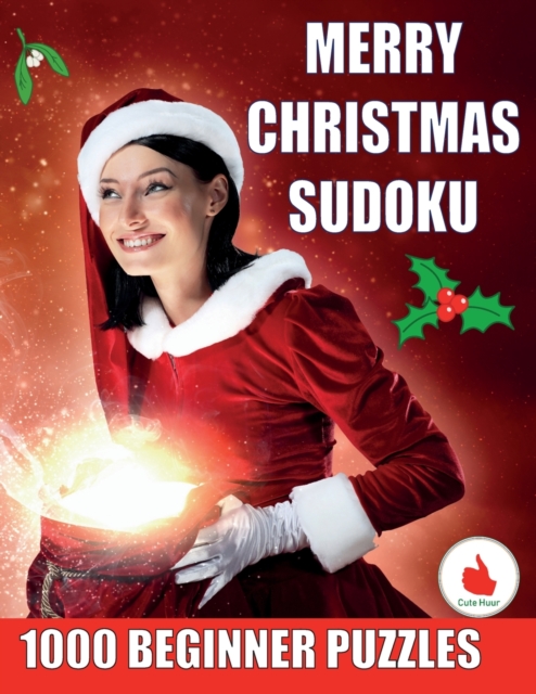 Merry Christmas Sudoku - 1000 Beginner Puzzles : Perfect for Christmas gifts and enjoying the holiday season. For Absolute Beginners, Paperback / softback Book