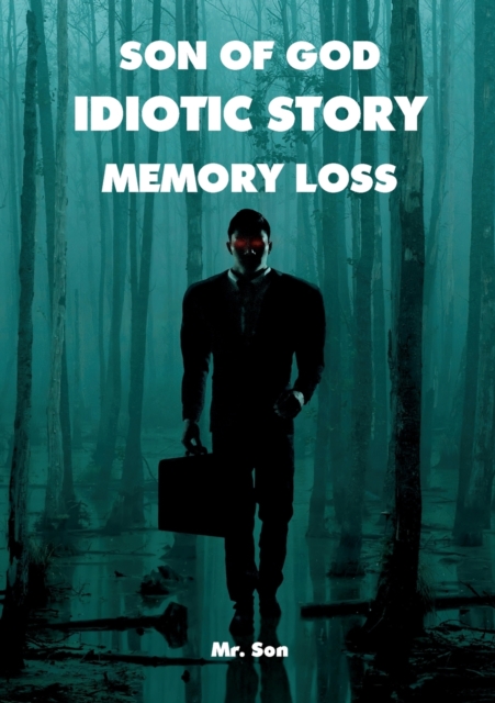 Son of God-Idiotic story- Memory loss, Paperback / softback Book