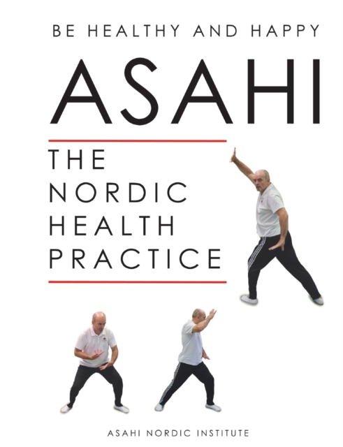 Asahi : The Nordic Health Practice, Paperback / softback Book