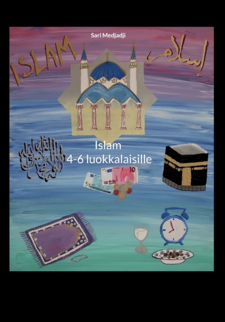 Islam 4-6 luokkalaisille, Paperback / softback Book