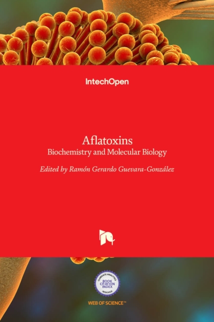 Aflatoxins : Biochemistry and Molecular Biology, Hardback Book