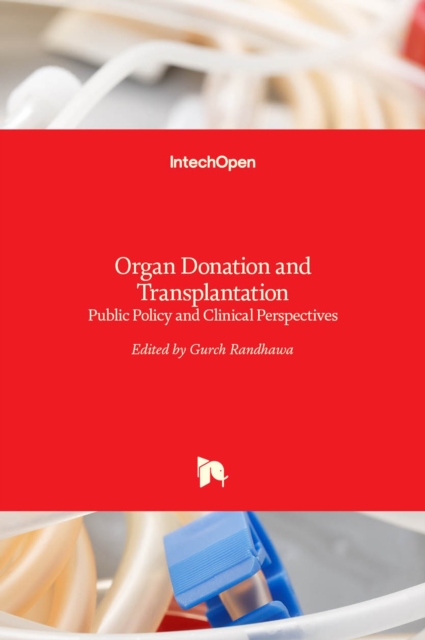 Organ Donation and Transplantation : Public Policy and Clinical Perspectives, Hardback Book